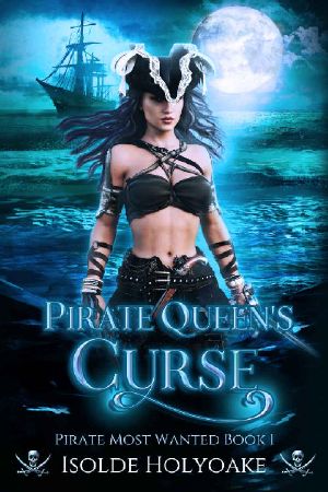 [Pirate Most Wanted 01] • Pirate Queen's Curse (Pirate Most Wanted Book 1)